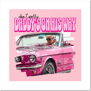 Don't Worry Daddy's On His Way Pink Trump Funny Daddy's Home Posters and Art